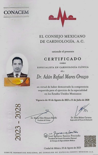 Certificado por Consejo Mexicano de Cardiología A.C. en Cardiología Clínica y Ecocardiografía adultos. No. 5108.